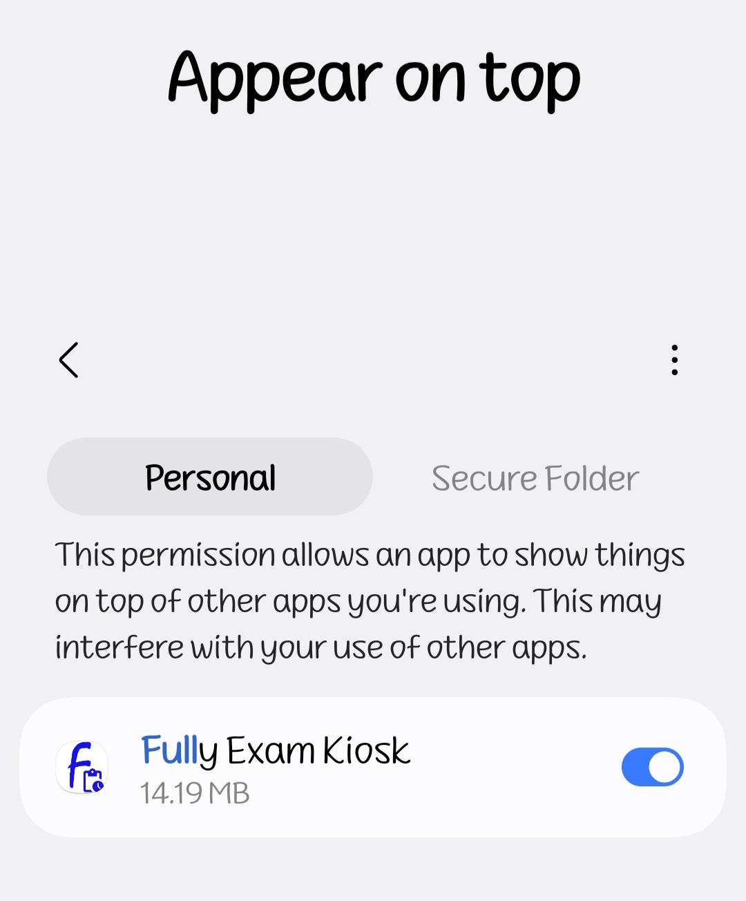 The Appear on top screen with the Fully Exam Kiosk toggle switched on