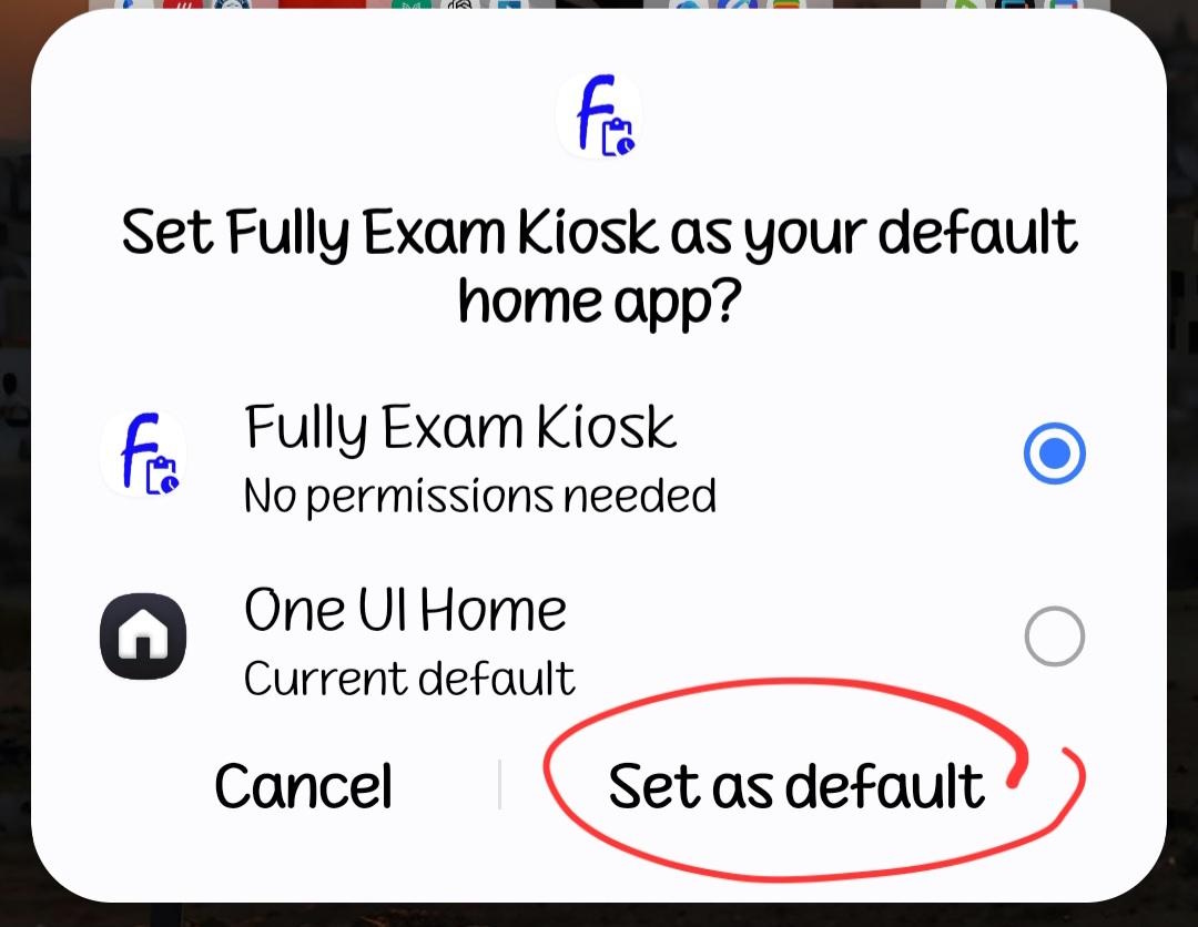 The default home app dialog with Fully Exam Kiosk selected and Set as default highlighted